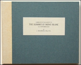 John	MacGregor NARRATIVE OF AN ASCENT TO THE SUMMIT OF MONT BLANC